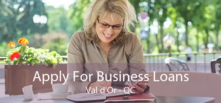 Apply For Business Loans Val d'Or - QC