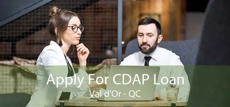 Apply For CDAP Loan Val d'Or - QC