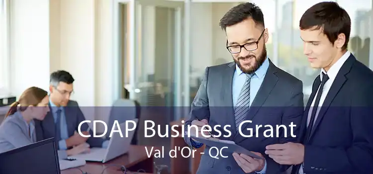 CDAP Business Grant Val d'Or - QC