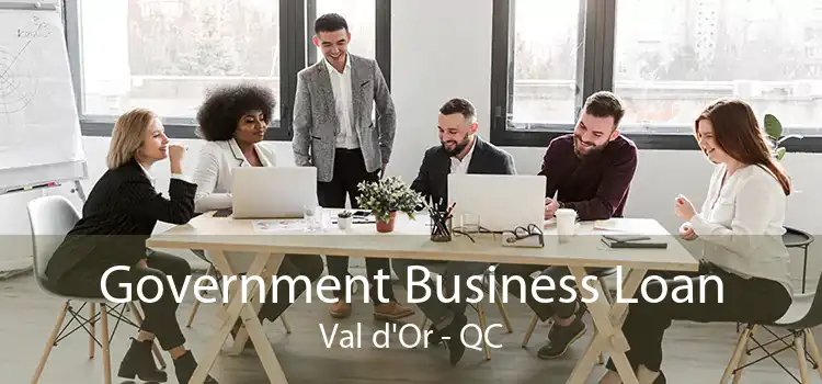 Government Business Loan Val d'Or - QC